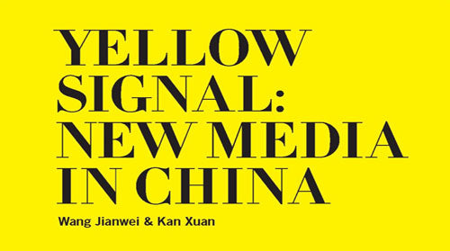 Yellow Signal: New Media in China