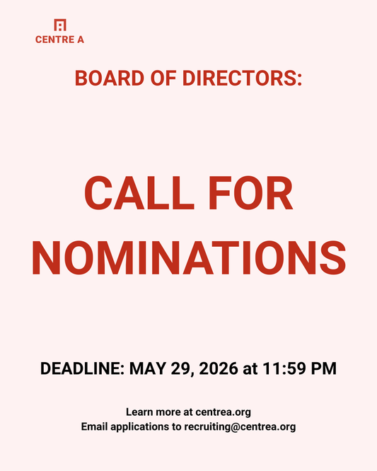 Centre A Board of Directors: Call for Nominations