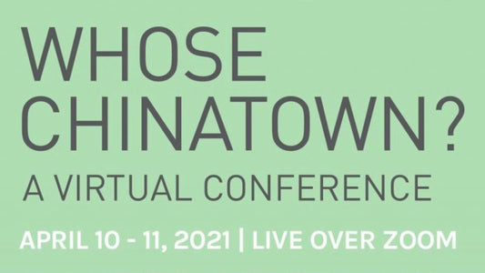 Whose Chinatown? A Virtual Conference