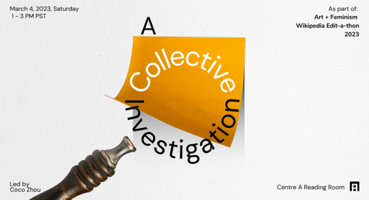 Art + Feminism Wikipedia Edit-a-thon 2023: A Collective Investigation
