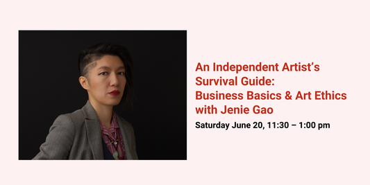 An Independent Artist’s Survival Guide: Business Basics & Art Ethics