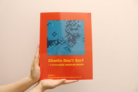 Charlie Don't Surf: 4 Vietnamese American Artists (2005)