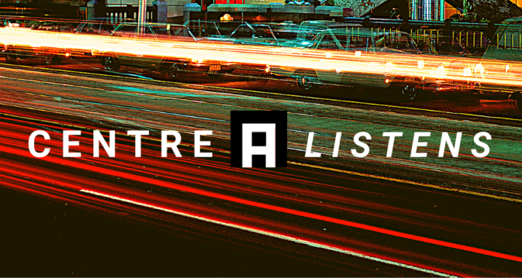Centre A Listens: The Sounds in the Diasporas